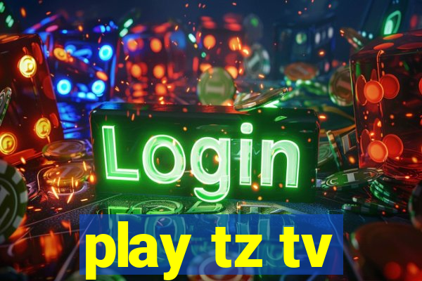 play tz tv